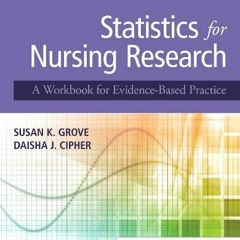 [READ] KINDLE PDF EBOOK EPUB Statistics for Nursing Research: A Workbook for Evidence-Based Practice