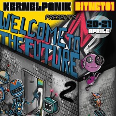 WELCOME2TheFUTURE KernelPanik 25th Anniversary Rome, Italy 2023