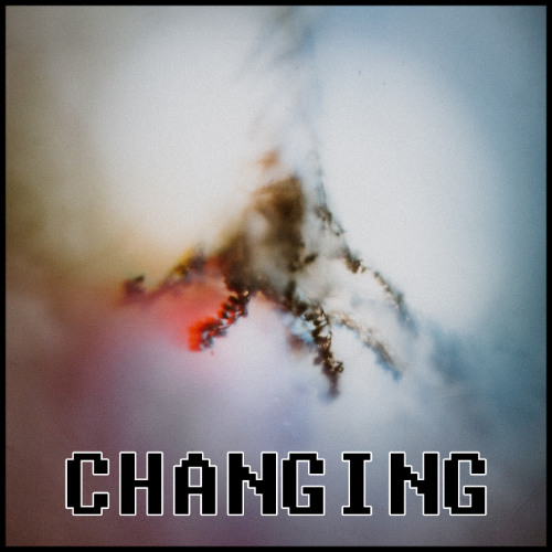 CHANGING