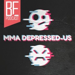 What fight was the Depressed-us made for? | MMA Depressed-us Ep. 76