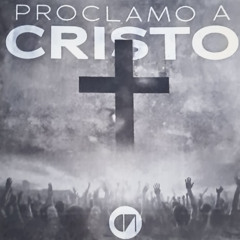Proclamo a Cristo