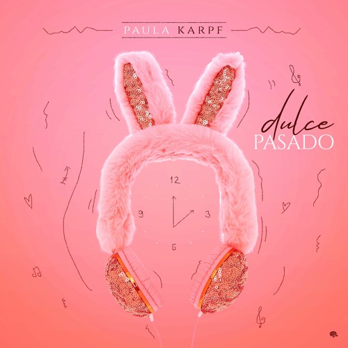 DULCE PASADO ( MIXED BY. PAULA KARPF )🐰