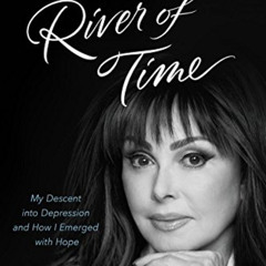 Read KINDLE 📜 River of Time: My Descent into Depression and How I Emerged with Hope