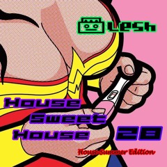 DJ Lesh - House Sweet House 28 (House Summer Edition - Fev. 2023)