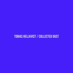 Collected Dust ~ Tobias Hellkvist