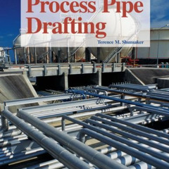 [Get] KINDLE 💖 Process Pipe Drafting by  Terence M Shumaker [EBOOK EPUB KINDLE PDF]