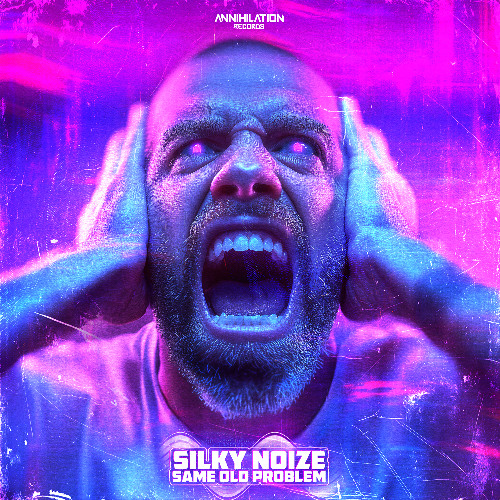 Silky Noize - Same Old Problem