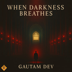 When Darkness Breathes