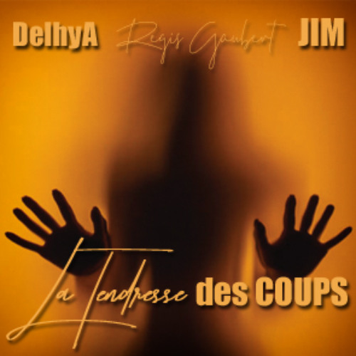 La tendresse des coups ( DelhyA - Régis GAUBERT & JIM ) TRANSLATED