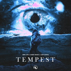 2nd Life, Sane Music, LeftLukas - Tempest