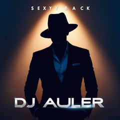 Justin Timberlake - Sexy Back (Auler's touch)
