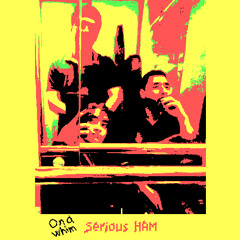 serious ham