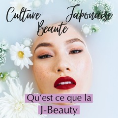 Qu'est-ce que la J-Beauty ?
