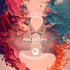 𝐏𝐑𝐄𝐌𝐈𝐄𝐑𝐄: Alex Lo Faro - Harmonies [M-Sol DEEP]