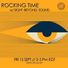 Rocking Time w/ Sight -Beyond- Sound - 15Sep2023
