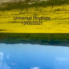 Universal Rhythms - Jeff Higgins 13/05/2021