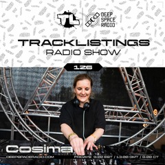 Tracklistings Radio Show #126 (2023.07.16) : Cosima (After-hours) @ Deep Space Radio