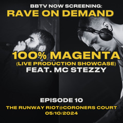 RAVE ON DEMAND EPISODE 10: 100% MAGENTA