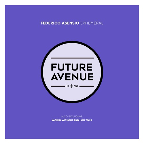 Federico Asensio - Ephemeral [Future Avenue]