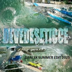 Desingerica - Devedeseticce (DJ AL3X Summer Edit 2025)