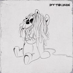 OFF THE LEASH!(Remix)