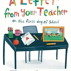 [Read] PDF EBOOK EPUB KINDLE A Letter From Your Teacher: On the First Day of School b