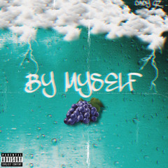 By Myself - Cacy Gz