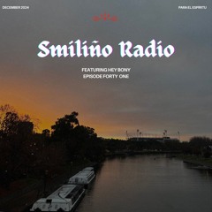 Smiliño Radio Episode 041 ft. Hey Bony
