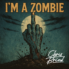 I'm a Zombie
