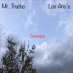 Mr. Trucho - Cereza