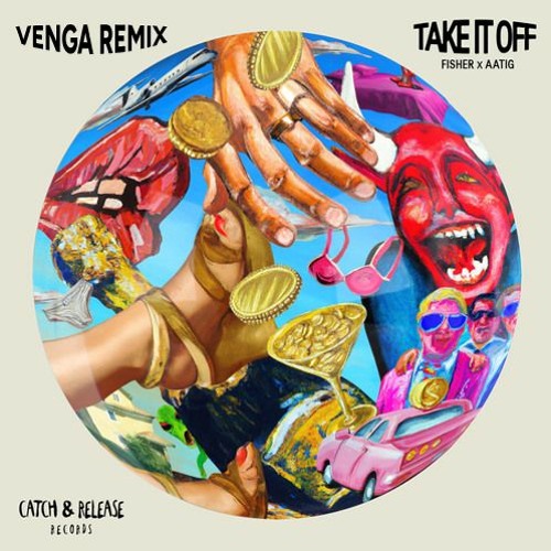 FISHER, Aatig - Take It Off (VENGA Remix)