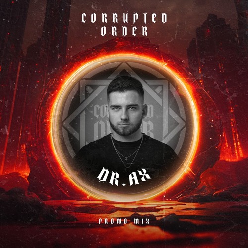 Corrupted Order | Promo Mix - DR.AX - Season 2