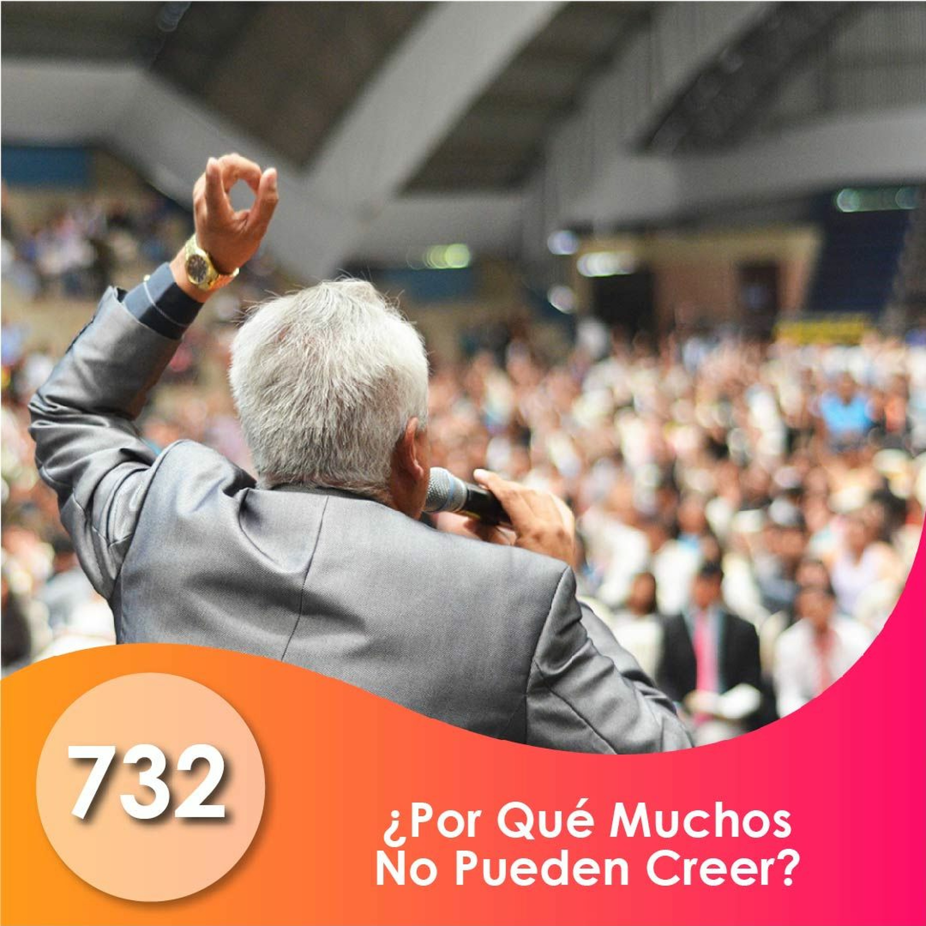 732. ¿Por Qué Muchos No Pueden Creer? | Ptr. Enrique Valenzuela episode artwork