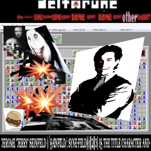 Jerome "Jerry" Seinfeld (:ˈsaɪnfɛld:; SYNE-feld)[1][2][3] is the title character and-