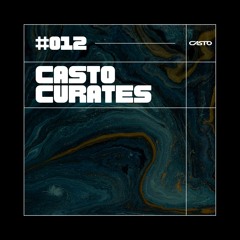 CASTO Curates #012