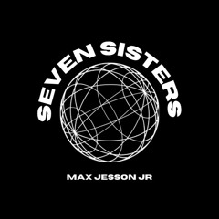SEVEN SISTERS