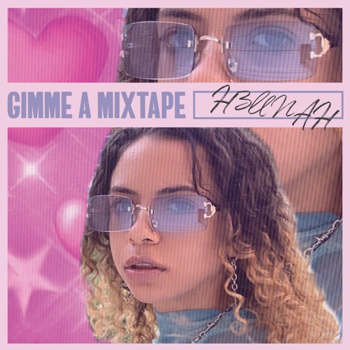 Gimme A Mixtape 014 - H3LLNAH