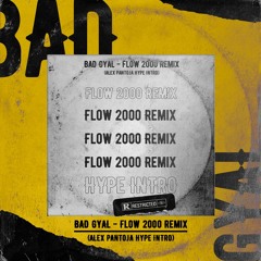 Bad Gyal - Flow 2000 Remix (Alex Pantoja Hype Intro)