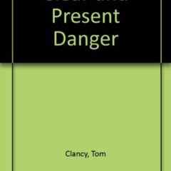 [Get] KINDLE 💔 Clear and Present Danger by  Tom Clancy &  J. Charles [EBOOK EPUB KIN