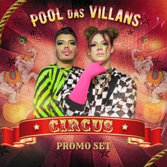 CIRCUS - PROMO SET POOL DAS VILLANS