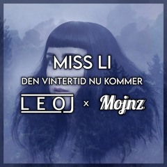 Miss Li - Den vintertid nu kommer (Mojnz x LEOJ Remix)
