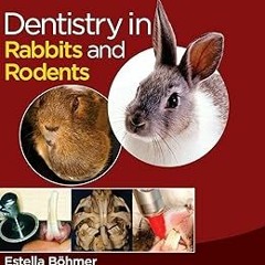 ~Read~[PDF] Dentistry in Rabbits and Rodents - Estella Böhmer (Author)