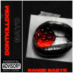 RANGE BABY!!! ft. Đayo (prod. dontkilldom)