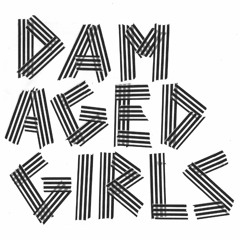 Damaged Girls
