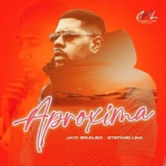 Aproxima - Jayo Brudjez feat Stefanio Lima
