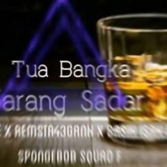 TUA BANGKA JARANG SADAR