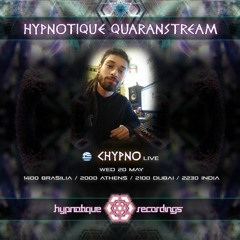 CHYPNO Live set - Hypnotique Quaranstream