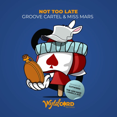 Groove Cartel feat Miss Mars 'Not Too Late' - Out Now