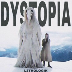 L3THOLOGIK - DYSTOPIA / 180BPM [HARDTEK & TRANCE]