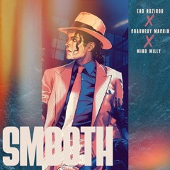 Smooth Feat. ChaunSAY Mackin